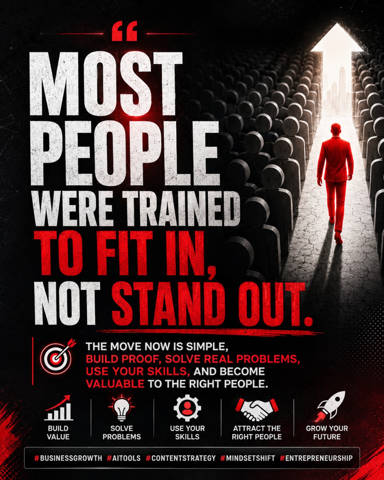 Most people were trained to fit in not stand out poster